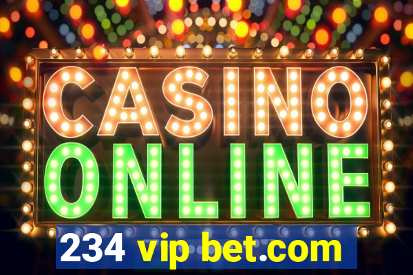 234 vip bet.com